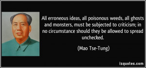 All erroneous ideas, all poisonous weeds, all ghosts and monsters ...