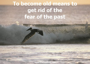 ... get rid of the fear of the past - Stefan Zweig Quotes - StatusMind.com