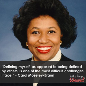 ... Carol Moseley-Braun #blackhistory #quotes #blackleaders #strongwomen