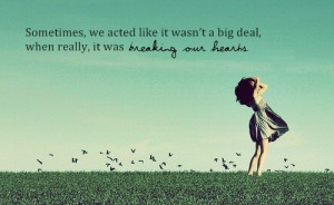 Heart break quotes, love, deep, sayings, deal