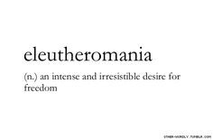 ... freedom, free, words, otherwordly, other-wordly, definitions, E, lots
