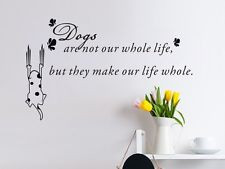 DOGS MAKE OUR LIFE WHOLE Quote Words Art Vinyl Wall Stickers Decal ...