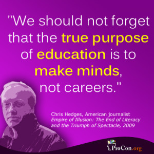 ... that the true purpose of education is to make minds, not careers