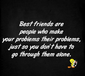 Best Friends - Best, Friend, Alone, Cool, Life, New, Problem, Quote ...