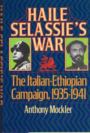 Haile Selassie's War: The Ethiopian-Italian Campaign, 1935-1941