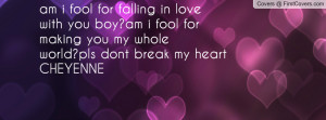 am i fool for falling in love with you boy?am i fool for making you my ...