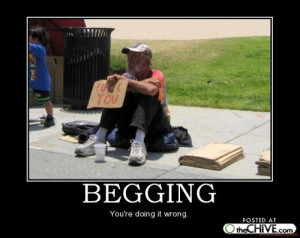 ... me for not sharing sooner for making this guy beg for it in the street