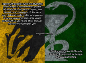 agree with people saying that slytherins and hufflepuffs have