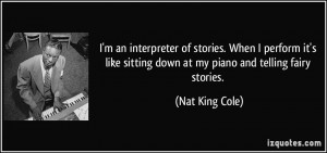quote-i-m-an-interpreter-of-stories-when-i-perform-it-s-like-sitting ...
