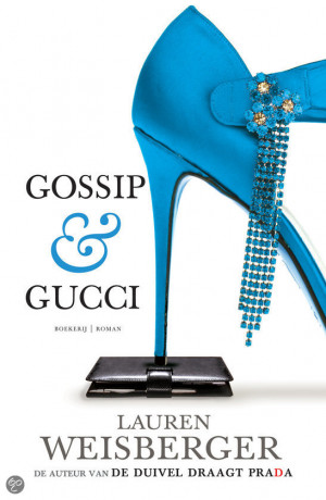 Gossip & Gucci – Lauren Weisberger
