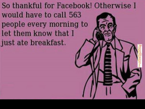 Funny memes – [So thankful for Facebook]