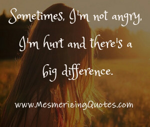 Anger Subsides. Hurt Changes You Forever.