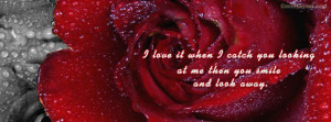 Love it when I Catch You Looking at Me Facebook Cover Layout