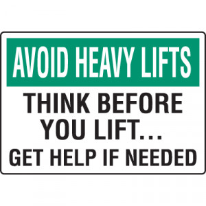 Signs > Safety Avoid Heavy Lifts Think Before You Lift Injury