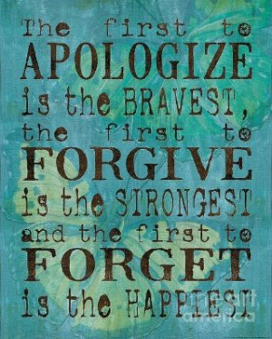 Apologize, forgive, forget