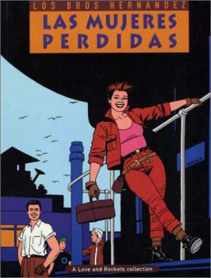 Start by marking “Love and Rockets, Vol. 3: Las Mujeres Perdidas ...