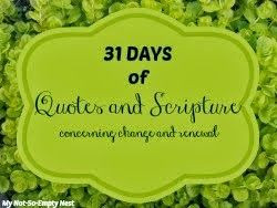 31 Days of Quotes and Scriptures concerning change and renewal