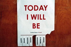 What Will You Be Today