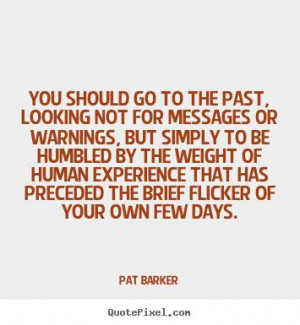 Pat Barker Quote | The Book Habit