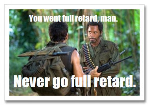 Never! RDJ in Tropic ThunderRobert Downey, Funny Movie, Funny Shit ...