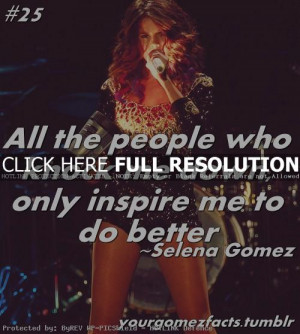 selena gomez, quotes, sayings, inspire me to do better