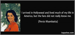 More Persis Khambatta Quotes