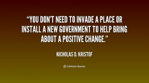 quote Nicholas D Kristof you dont need to invade a place 192748 1 png