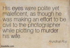 ... to be civil to the photographer while plotting to murder his wife