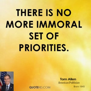 There is no more immoral set of priorities.