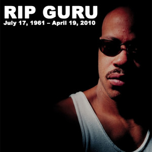 ... years ago today, hip-hop lost another legend. Rest in peace, Guru