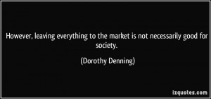 However, leaving everything to the market is not necessarily good for ...