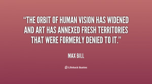 The orbit of human vision has widened and art has annexed fresh ...