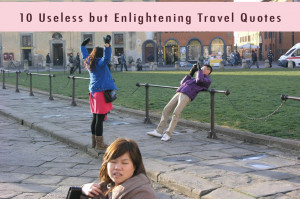 10 Useless but Enlightening Travel Quotes