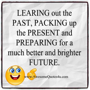 Quotes About Learning From The Past Learning out the past .