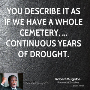 You describe it as if we have a whole cemetery, ... continuous years ...