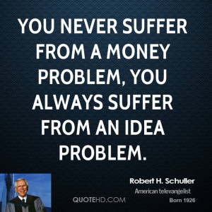 Robert H. Schuller Money Quotes