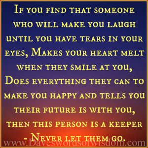 If you find that someone who will make you laugh until