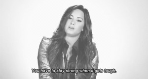 Demi Demi Lovato ddlovato quote lovato stay strong