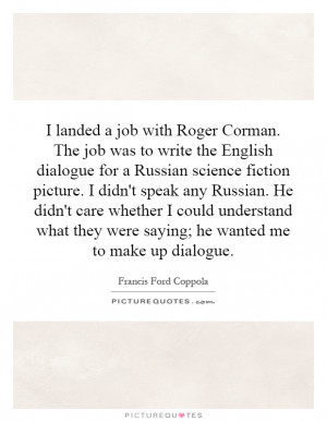 Francis Ford Coppola Quotes Francis Ford Coppola Sayings Francis