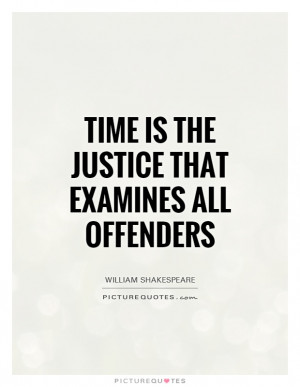 ... Justice That Examines All Offenders Quote | Picture Quotes & Sayings
