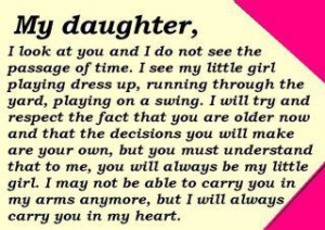 Daughter Quotes: My daughter: For me, you will always be a little girl ...