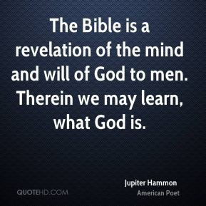 Jupiter Hammon - The Bible is a revelation of the mind and will of God ...