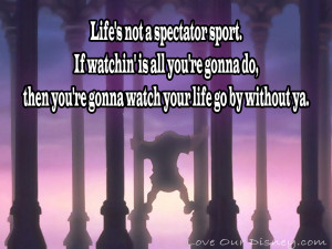 Life is not a spectator sport