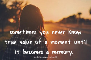 andlifemovesonn.tumblr...#life #life quotes #memory