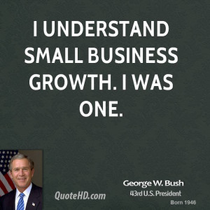 understand small business growth. I was one.