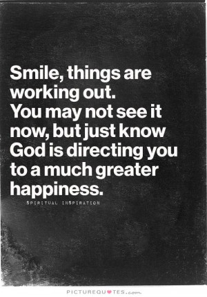 ... Quotes Smile Quotes God Quotes Faith In God Quotes Trust In God Quotes