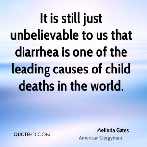 It is still just unbelievable to us that diarrhea is one of the ...