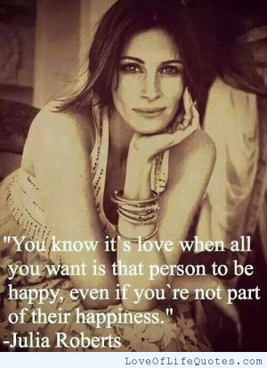 Julia Roberts quote on when you know it’s love