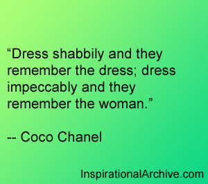 Dress shabbily and they Quotes