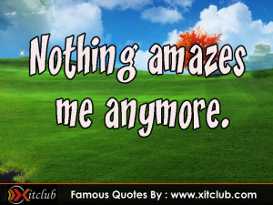 You Are Currently Browsing 15 Most Famous Amazing Quotes